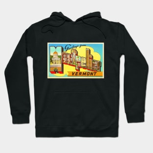 Greetings from Montpelier Vermont - Vintage Large Letter Postcard Hoodie